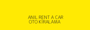 ANIL RENT A CAR | OTO KİRALAMA 